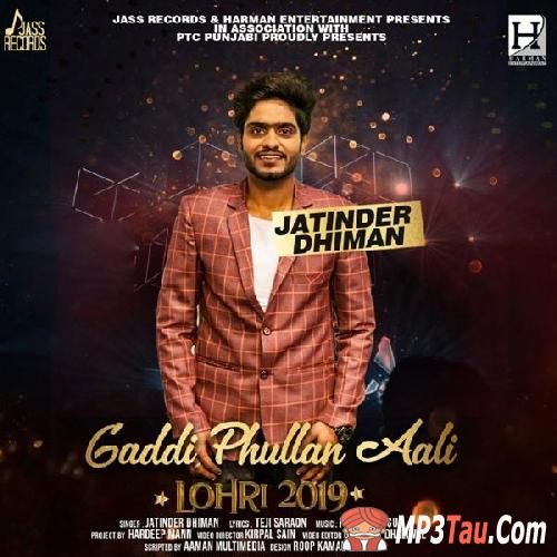Gaddi-Phullan-Aali Jatinder Dhiman mp3 song lyrics